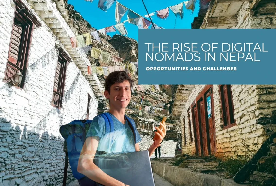 The Rise of Digital Nomads in Nepal: Opportunities and Challenges
